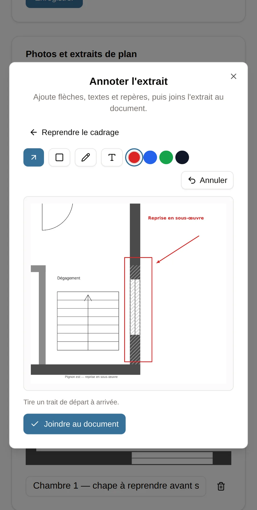 Chantier Pro — 1 — On cadre la zone sur le plan d'exécution, puis on annote au doigt : flèche, trait, texte
